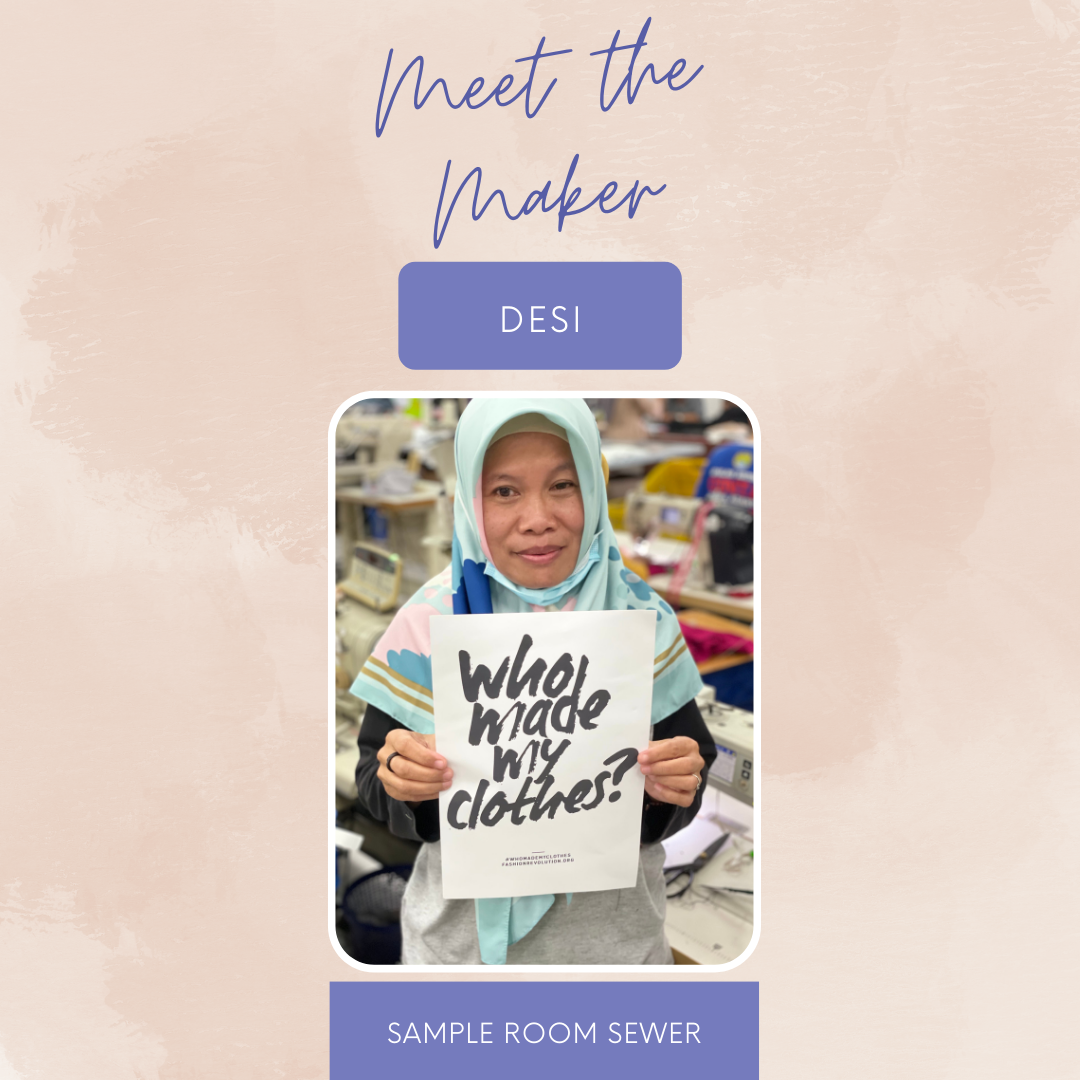 Who Made Your Clothes: Meet Desi