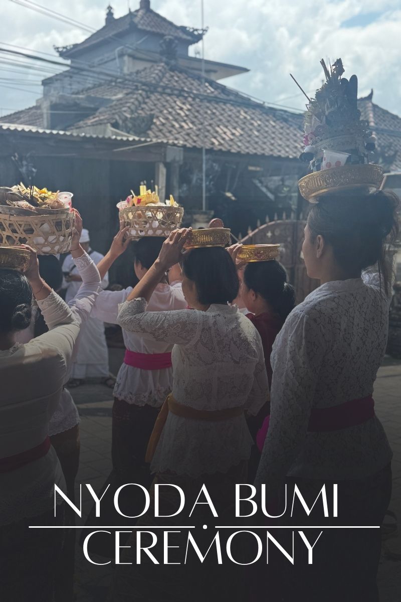 Honoring the Earth in Bali: Experiencing Nyoda Bumi