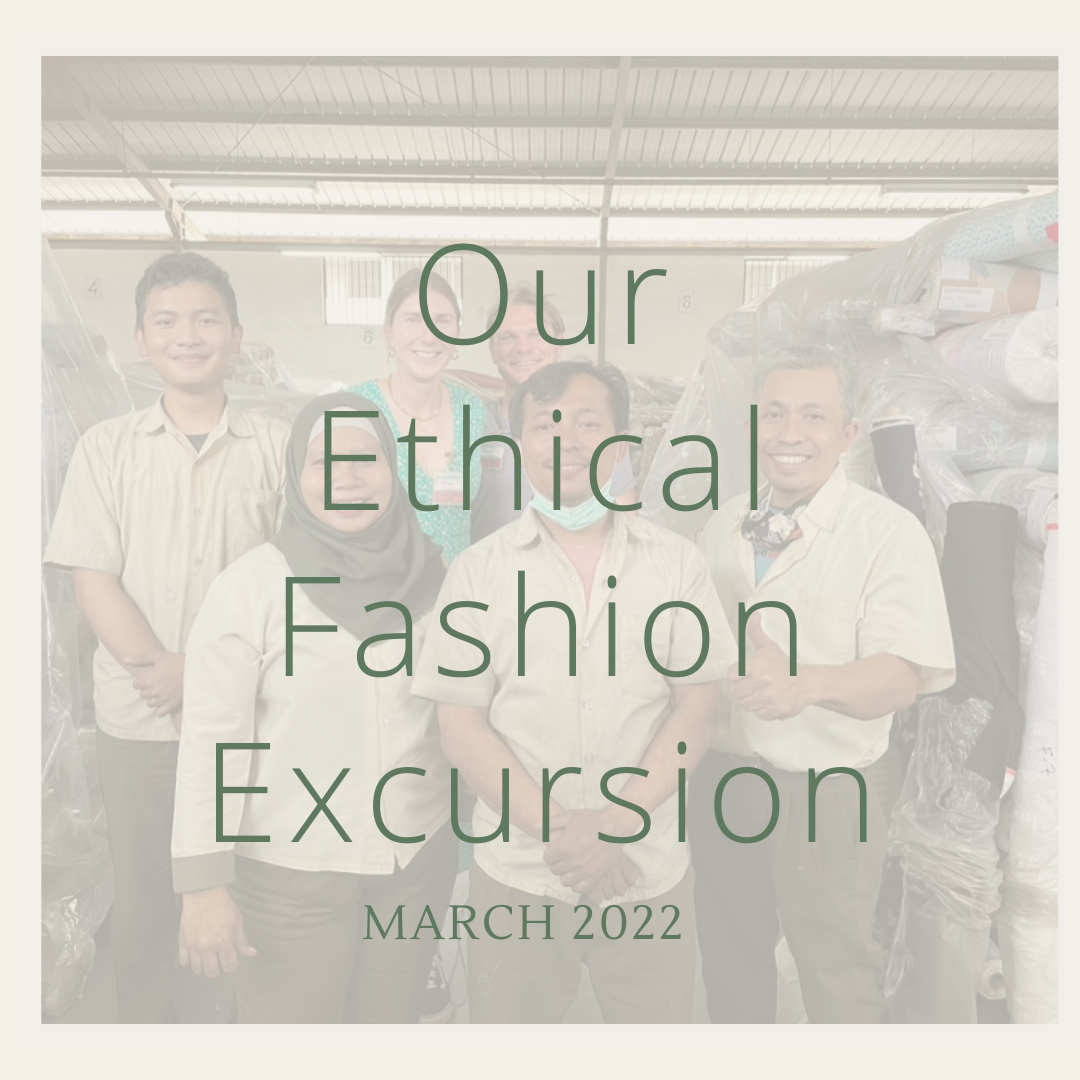 March 2022: Our Ethical Fashion Excusion