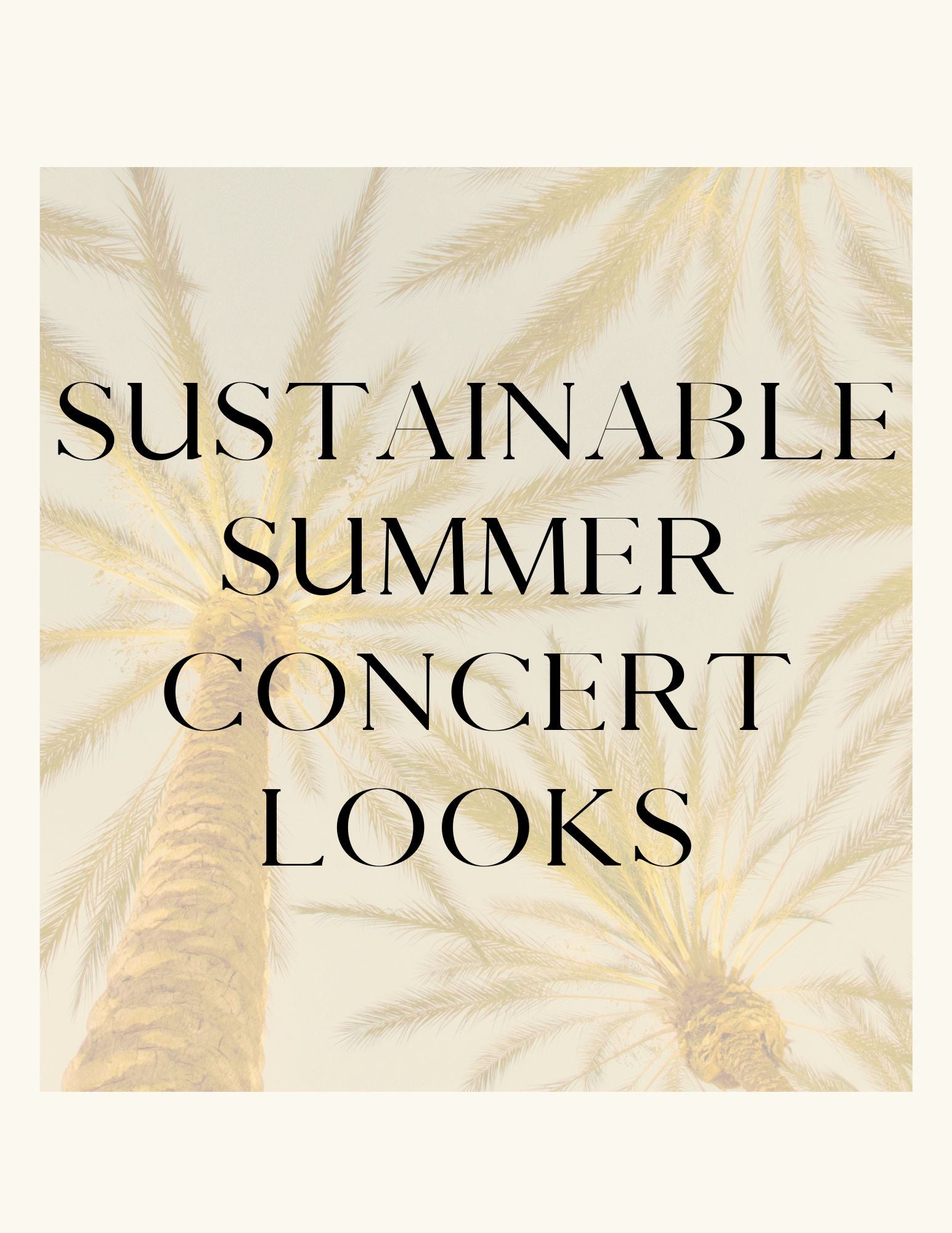 Sustainable Summer Concert Looks