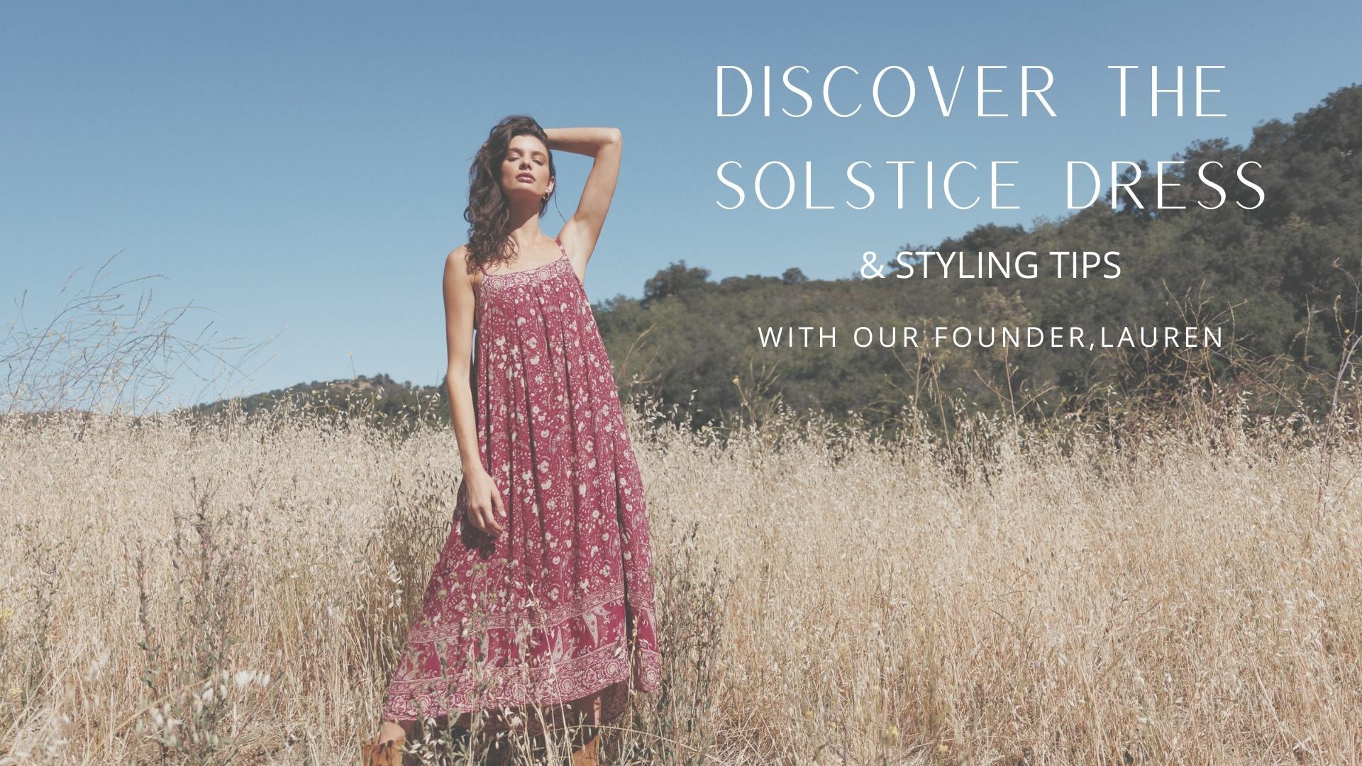 How to Style our New Summer Solstice Dress